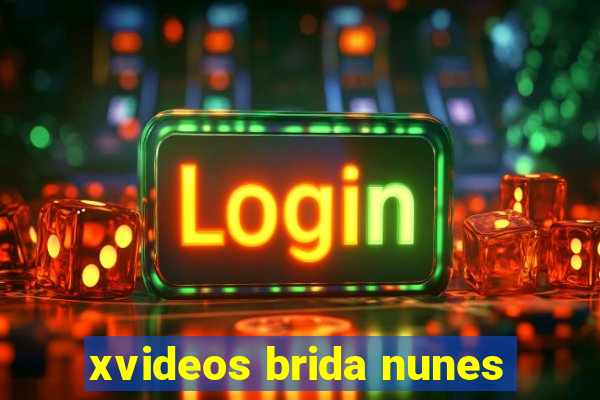 xvideos brida nunes